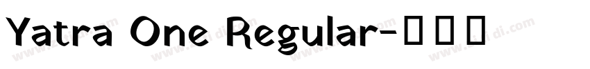 Yatra One Regular字体转换 Yatra One Regular字体转换